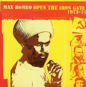 Max Romeo - Open The Iron Gate 1973-1977 (CD)