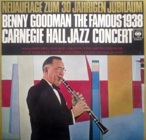 Benny Goodman - The Famous 1938 Carnegie Hall Jazz Concert (2LP)