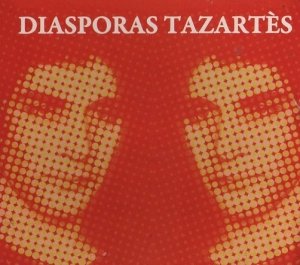 Ghédalia Tazartès - Diasporas / Tazartès (CD)