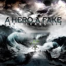A Hero A Fake - Let Oceans Lie (CD)