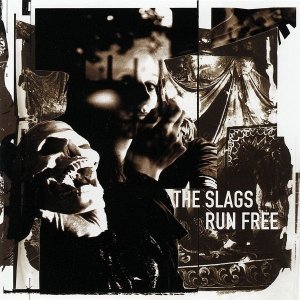 The Slags - Run Free (CD)