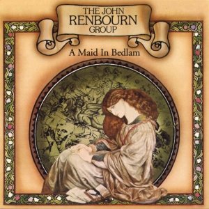 The John Renbourn Group - A Maid In Bedlam (LP)