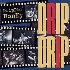 Drippin' Honey - Drip Drip (CD)