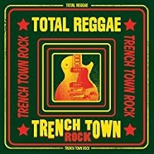 Total Reggae (Trench Town Rock) (CD)