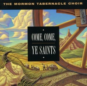 The Mormon Tabernacle Choir - Come, Come, Ye Saints (CD)