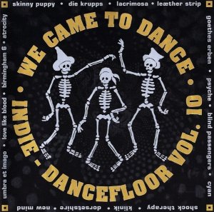 We Came To Dance - Indie Dancefloor Vol. 10 (2CD)
