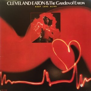 Cleveland Eaton And The Garden Of Eaton - Keep Love Alive (LP)