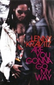 Lenny Kravitz - Are You Gonna Go My Way (MC)