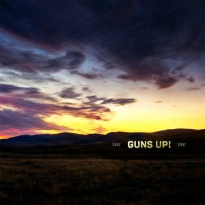GUNS UP!  - 2002-2007 (2LP)
