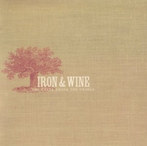 Iron & Wine - The Creek Drank The Cradle (CD)