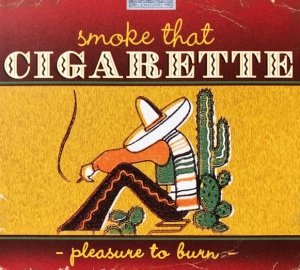 Smoke That Cigarette (CD)