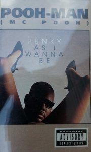 Pooh-Man - Funky As I Wanna Be (MC)
