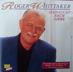 Roger Whittaker - Sehnsucht Nach Liebe (CD)
