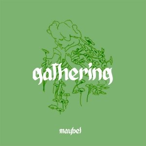 MAYBEL - Gathering (LP)