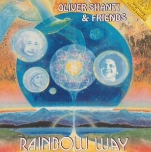 Oliver Shanti & Friends - Rainbow Way (CD)