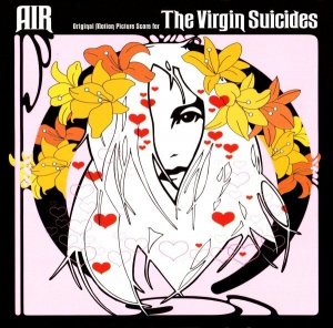AIR - Original Motion Picture Score For The Virgin Suicides (CD)