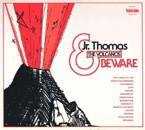 Jr. Thomas & The Volcanos - Beware (CD) 
