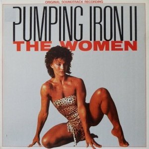 Pumping Iron II The Women (LP)