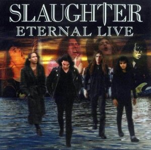 Slaughter - Eternal Live (CD)