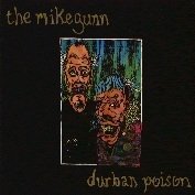 The Mike Gunn - Durban Poison (LP)