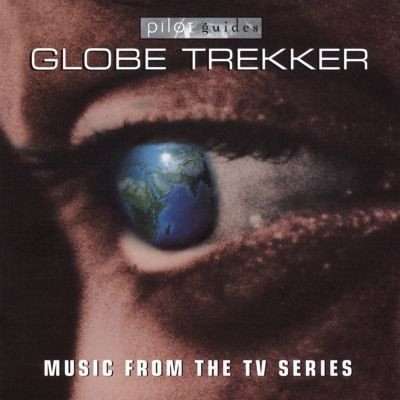 Globe Trekker (Music From The TV Series) (CD)