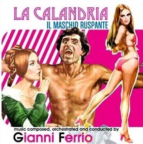 Gianni Ferrio - La Calandria / Il Maschio Ruspante (Original Soundtracks) (CD)