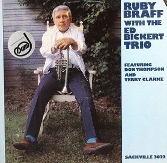 Ruby Braff With The Ed Bickert Trio Featuring Don Thompson And Terry Clarke - Ruby Braff With The Ed Bickert Trio Featuring Don Thompson And Terry Clarke (LP)