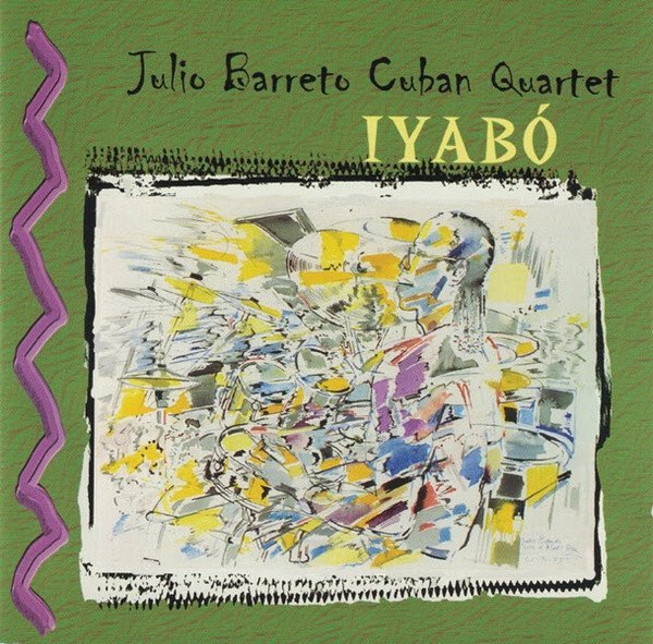 Julio Barreto Cuban Quartet - Iyabó (CD)