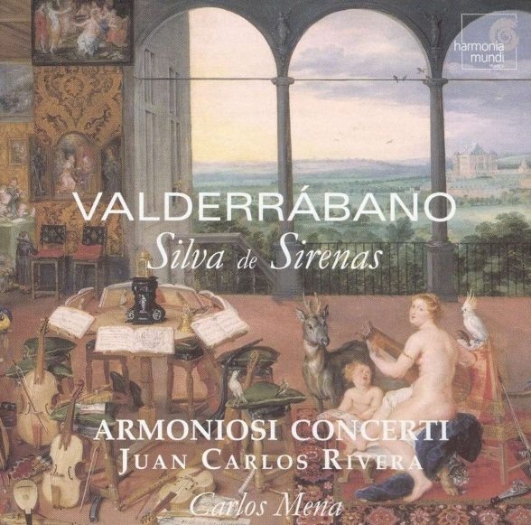 Valderrábano - Carlos Mena, Juan Carlos Rivera, Armoniosi Concerti - Silva De Sirenas (CD)
