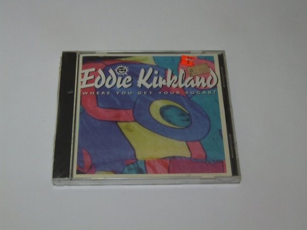Eddie Kirkland - Where You Get Your Sugar? (CD)