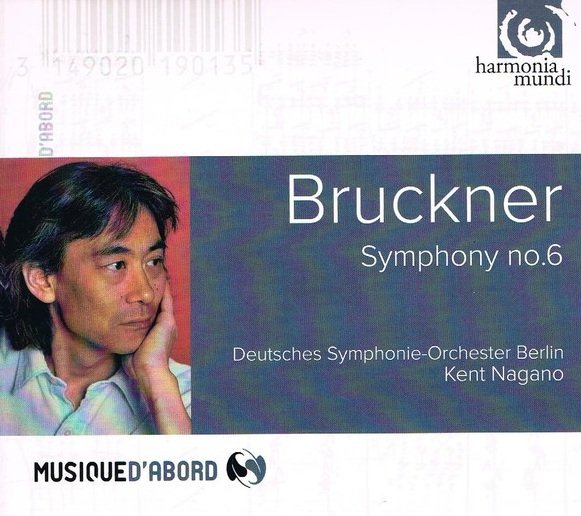 Bruckner - Kent Nagano / Deutsches Symphonie-Orchester Berlin - Symphonie No. 6 (CD)