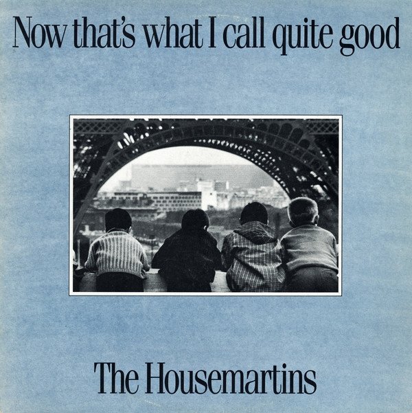 The Housemartins - Now That's What I Call Quite Good (CD)