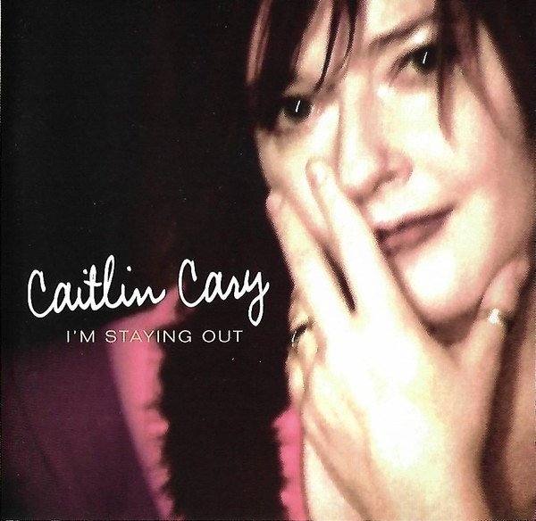 Caitlin Cary - I'm Staying Out (CD)