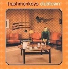Trashmonkeys - Clubtown (CD)