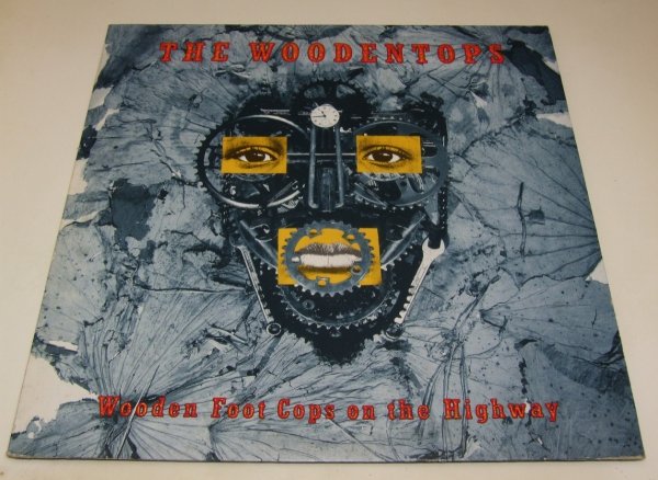 The Woodentops - Wooden Foot Cops On The Highway (LP)