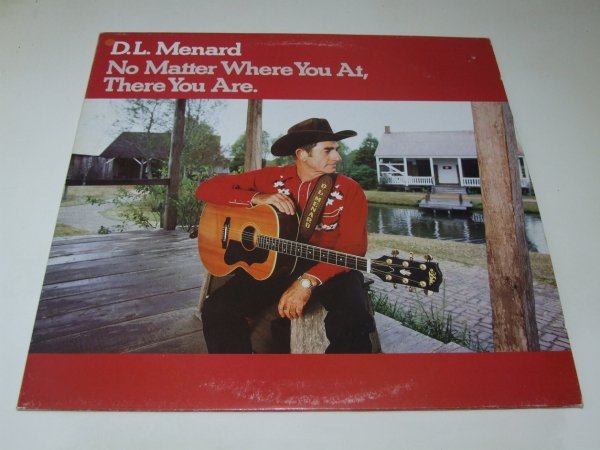D. L. Menard - No Matter Where You At, There You Are (LP)