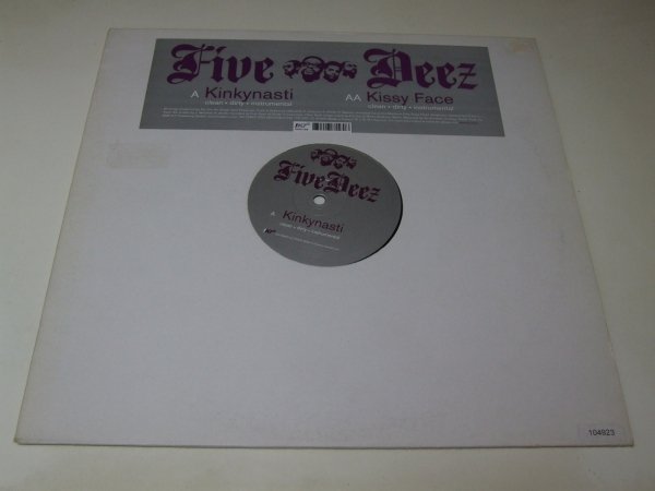 Five Deez - Kinkynasti / Kissyface (12'')