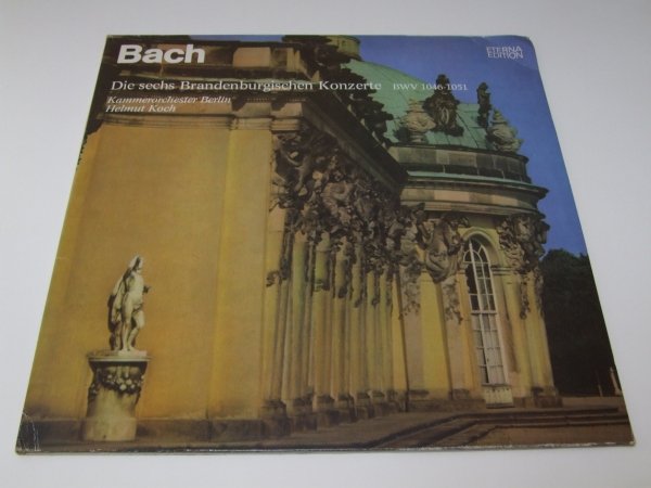 Bach, Kammerorchester Berlin, Helmut Koch - Die Sechs Brandenburgischen Konzerte (BWV 1046-1051) (2LP)