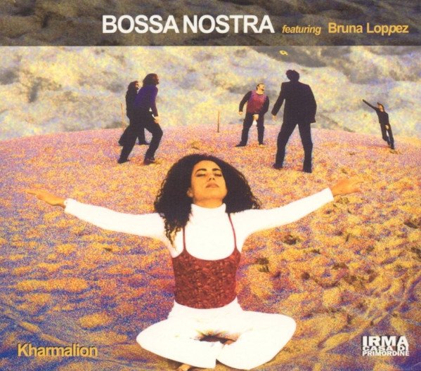 Bossa Nostra Featuring Bruna Loppez - Kharmalion (CD)
