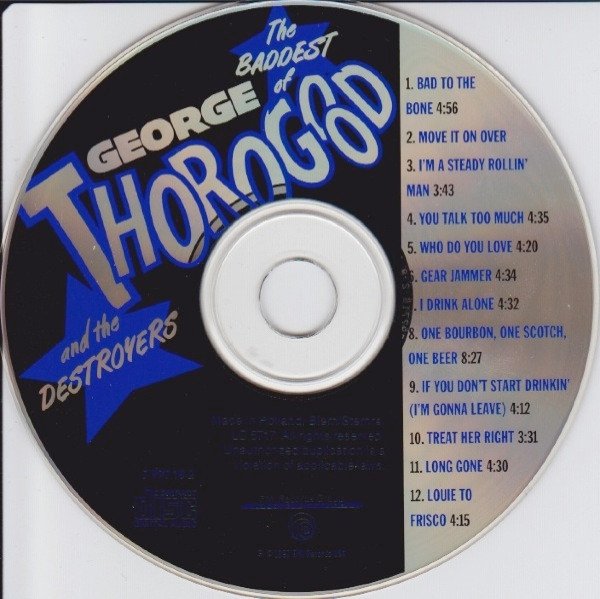 George Thorogood &amp; The Destroyers - The Baddest Of George Thorogood And The Destroyers (CD)