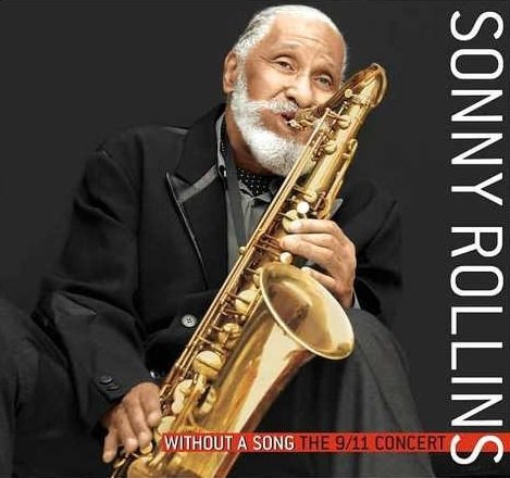 Sonny Rollins - Without A Song The 9/11 Concert (CD)