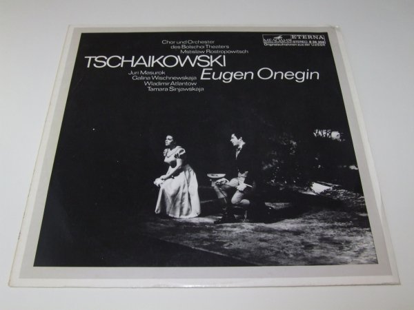 Tschaikowski, Chor Und Orchester Des Bolschoi Theaters, Mstislaw Rostropowitsch, Juri Masurok, Galina Wischnewskaja, Wladimir Atlantow, Tamara Sinjawskaja - Eugen Onegin (LP)
