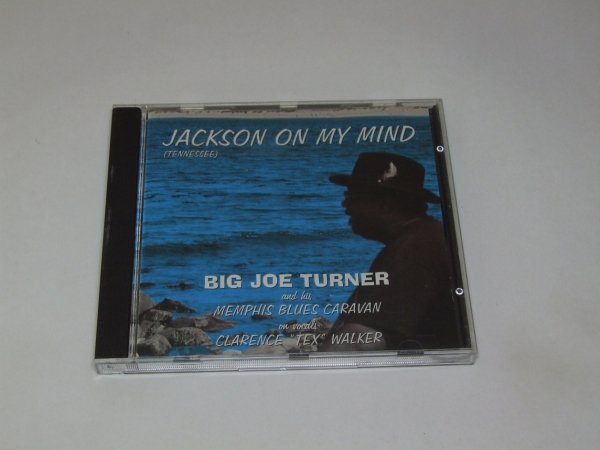 Big Joe Turner And His Memphis Blues Caravan On Vocals Clarence &quot;Tex&quot; Walker - Jackson On My Mind (Tennessee) (CD)