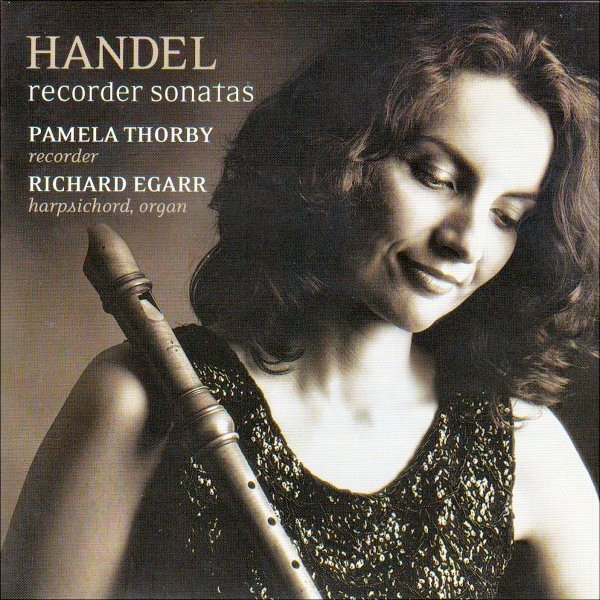 Handel - Pamela Thorby &amp; Richard Egarr - Recorder Sonatas (SACD)