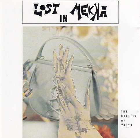 Lost In Mekka - The Shelter Of Youth (CD)