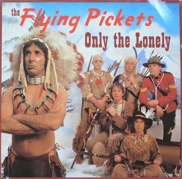 The Flying Pickets - Only The Lonely (12'')