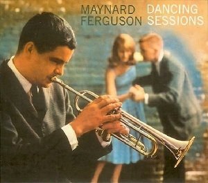 Maynard Ferguson - Dancing Sessions (CD)