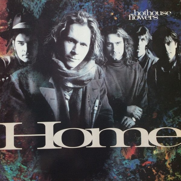 Hothouse Flowers - Home (LP)