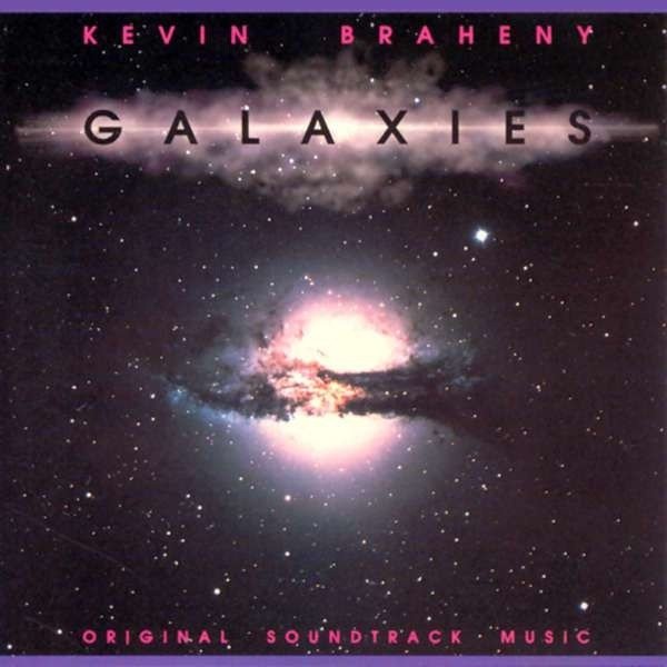 Kevin Braheny - Galaxies (Original Soundtrack Music) (CD)