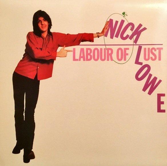 Nick Lowe - Labour Of Lust (LP)